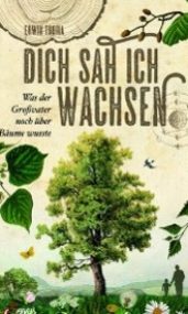 Dich sah ich wachsen Dich sah ich wachsen